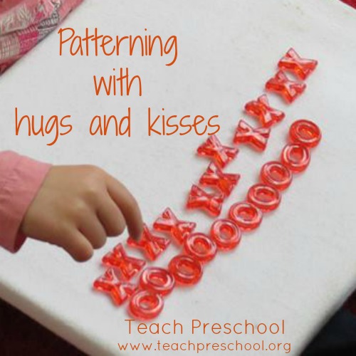 Patterning with hugs and kisses by Teach Preschool 